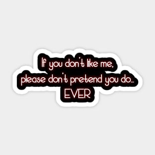 If you don't like me Sticker